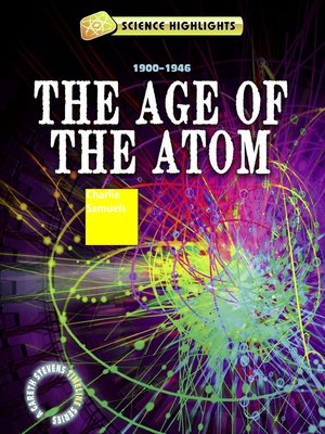 cover image of The Age of the Atom (1900 – 1946)